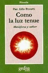 Como la luz tenue : Metáfora y saber - Rovatti, Pier Aldo