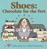 Shoes: Chocolate for the Feet: A Cathy... - Bild 1