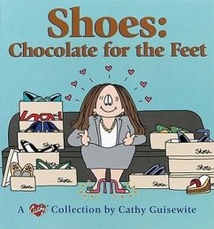 Shoes: Chocolate for the Feet: A Cathy Collection - Guisewite, Cathy