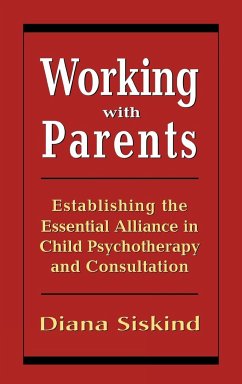 Working with Parents - Siskind, Diana