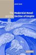 The Modernist Novel and the Decline of... - Bild 1