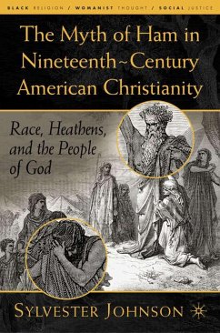 The Myth of Ham in Nineteenth-Century American Christianity - Johnson, S