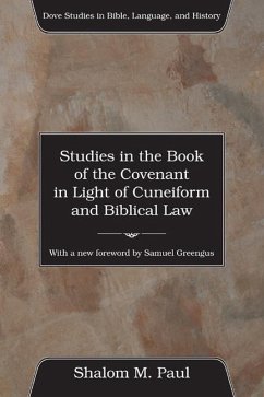 Studies in the Book of the Covenant in the Light of Cuneiform and Biblical Law - Paul, Shalom