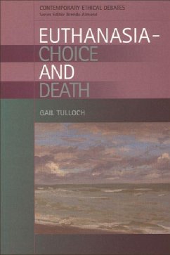 Euthanasia - Choice and Death - Tulloch, Gail