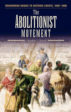 The Abolutionist Movement - Ferrell, Claudine L.