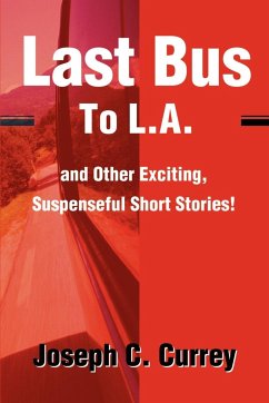 Last Bus to L.A. - Currey, Joseph C.