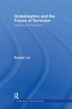 Globalisation and the Future of Terrorism - Lia, Brynjar