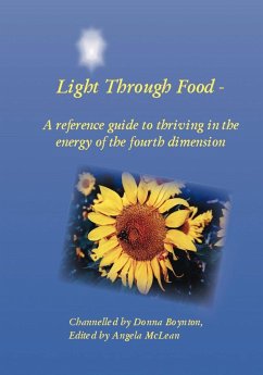 Light Through Food - Boynton, Donna; Donna Boynton (Channeler), Edited by Ang