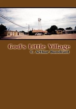 God's Little Village - Bundrant, C. Arthur