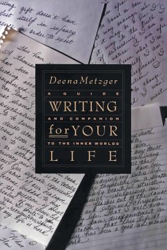 Writing for Your Life - Metzger, Deena