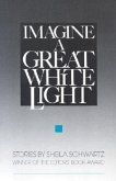 Imagine a Great White Light