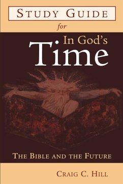 Study Guide for in God's Time - Hill, Craig C.