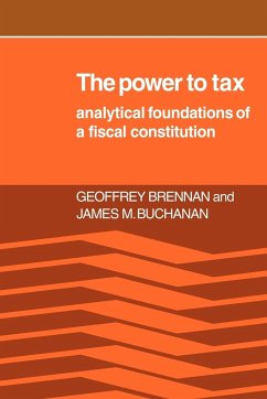 The Power to Tax - Brennan, H. Geoffrey; Buchanan, James M.; Brennan, Geoffrey