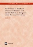 Development of Non-Bank Financial Institutions and Capital Markets in European Union Accession Countries