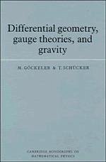 Differential Geometry, Gauge Theories and Gravity - Gockeler, M.; Schucker, T.