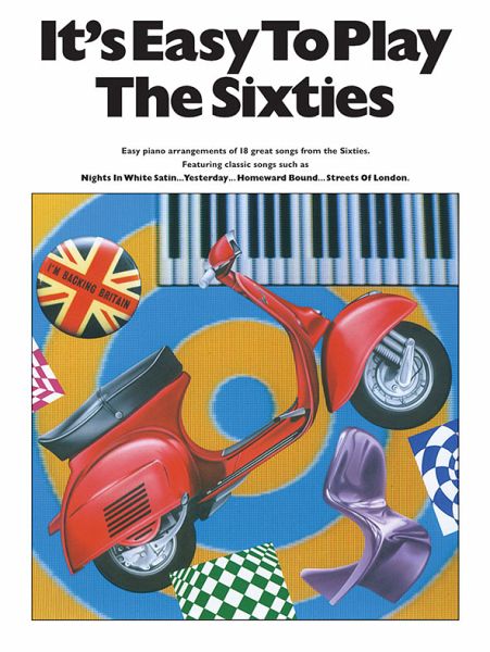 It's easy to play the Sixties songbook for piano/vocal with accord symbols