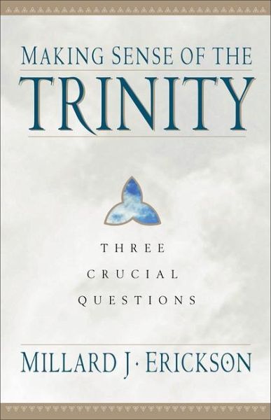 Making Sense of the Trinity Making Sense of the Trinity
