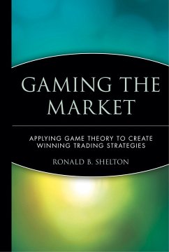 Gaming the Market - Shelton, Ronald B