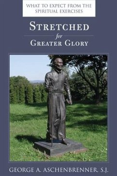 Stretched for Greater Glory - Aschenbrenner, George A