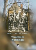 Vergessene Wolfskinder Vergessene Wolfskinder