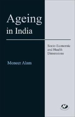 Ageing in India: Socio-Economic and Health Dimensions - Alam, Moneer