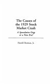 The Causes of the 1929 Stock Market Crash