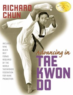 Advancing in Tae Kwon Do - Chun, Dr. Richard