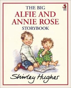The Big Alfie And Annie Rose Storybook - Hughes, Shirley