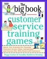 The Big Book of Customer Service Training Games - Carlaw, Peggy; Deming, Vasudha K