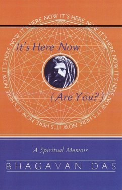 It's Here Now (Are You?) - Das, Bhagavan