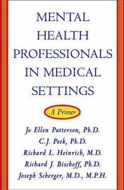 Mental Health Professionals in Medical Settings: A Primer - Bischoff, Richard J.; Heinrich, Richard L.; Patterson, Jo Ellen