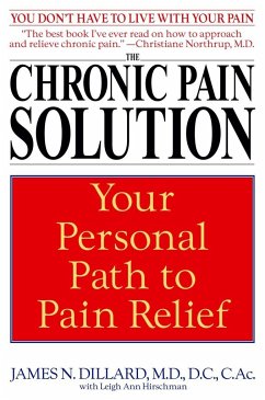 The Chronic Pain Solution - Dillard, James N; Hirschman, Leigh Ann