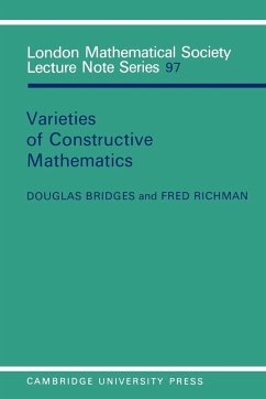 Varieties of Constructive Mathematics - Bridges, Douglas S.; Richman, Fred; Bridges/Richman