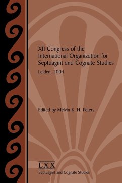 XII Congress of the International Organization for Septuagint and Cognate Studies, Leiden, 2004 - International Organization For Septuagin