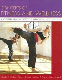 Concepts of Fitness and Wellness: A Comprehensive Lifestyle Approach - Corbin, Charles B.; Welk, Gregory J.; Corbin, William R.