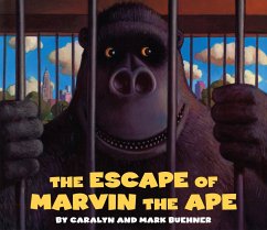 Escape of Marvin the Ape - Buehner, Caralyn