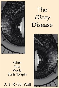 The Dizzy Disease - Wall, A. E. P. (Ed)