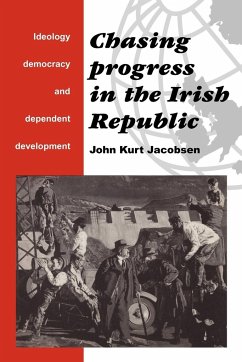 Chasing Progress in the Irish Republic - Jacobsen, John Kurt; Jacobsen, Kurt