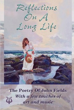 Reflections on a Long Life - Fields, John P.