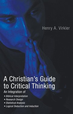 A Christian's Guide to Critical Thinking - Virkler, Henry