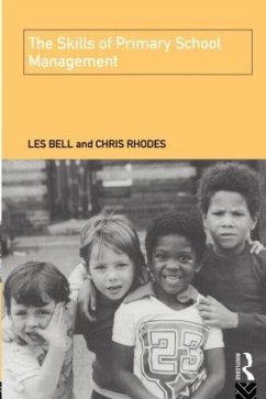 The Skills of Primary School Management - Bell, Les; Rhodes, Chris