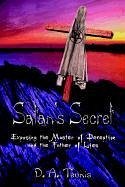 Satan's Secret - Teunis, D A