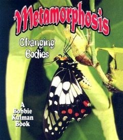 Metamorphosis: Changing Bodies - Kalman, Bobbie