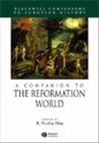 A Companion to the Reformation World - Hsia, R Po-Chia (ed.)