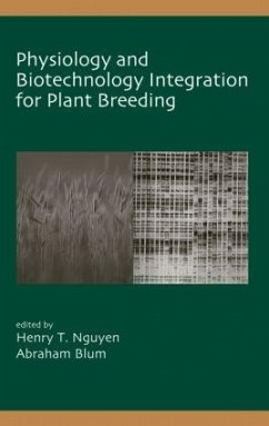 Physiology and Biotechnology Integration for Plant Breeding - Nguyen, Nguyen T; Nguyen Henry T