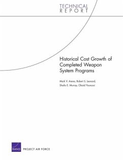 Historical Cost Growth of Completed Weapon System Programs - Arena, Mark V; Leonard, Robert S; Murray, Sheila E; Younossi, Obaid