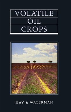 Volatile Oil Crops - Hay, R.; Waterman, P G