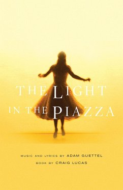 The Light in the Piazza - Lucas, Craig; Guettel, Adam