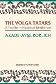 The Volga Tatars: A Profile in National Resilience Volume 339