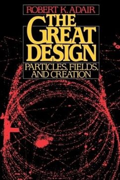 The Great Design - Adair, Robert K